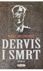 Дервиш и смрт од Мише Селимовића